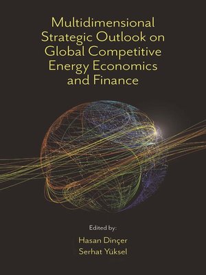 cover image of Multidimensional Strategic Outlook on Global Competitive Energy Economics and Finance